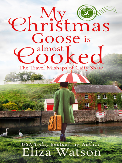 Title details for My Christmas Goose Is Almost Cooked by Eliza Watson - Available